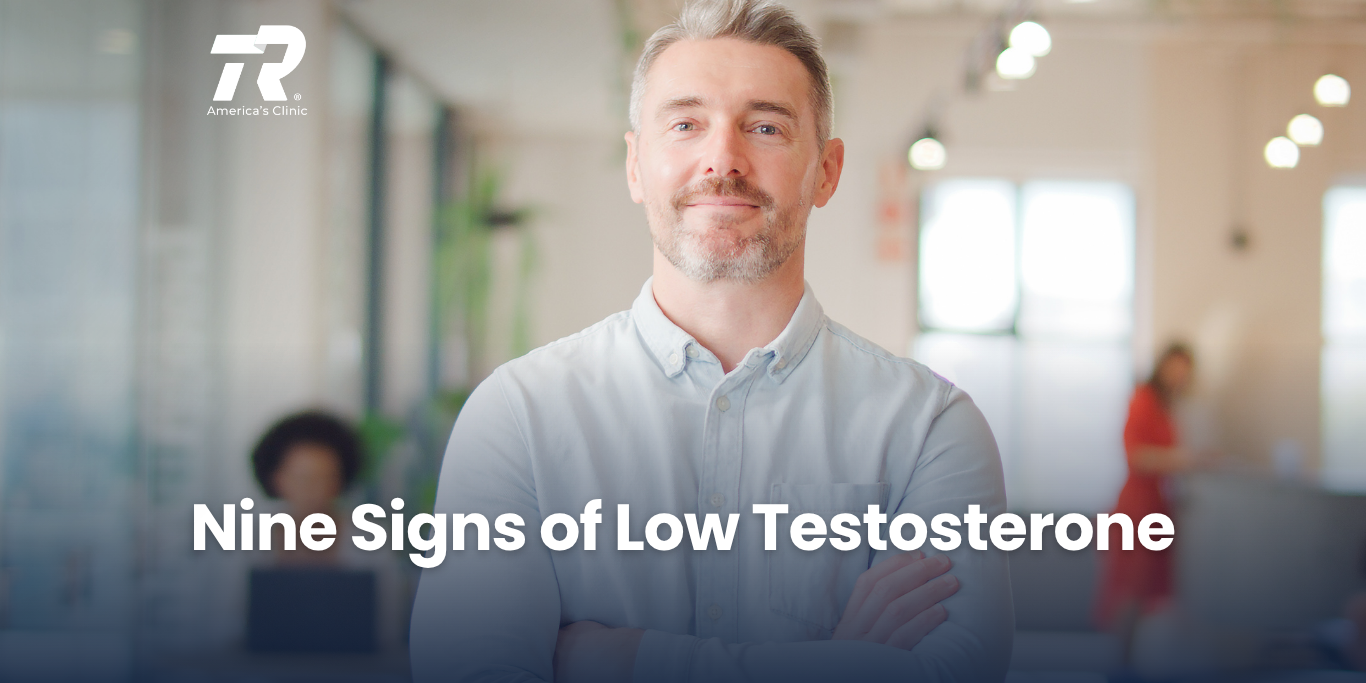 Nine Signs of Low Testosterone