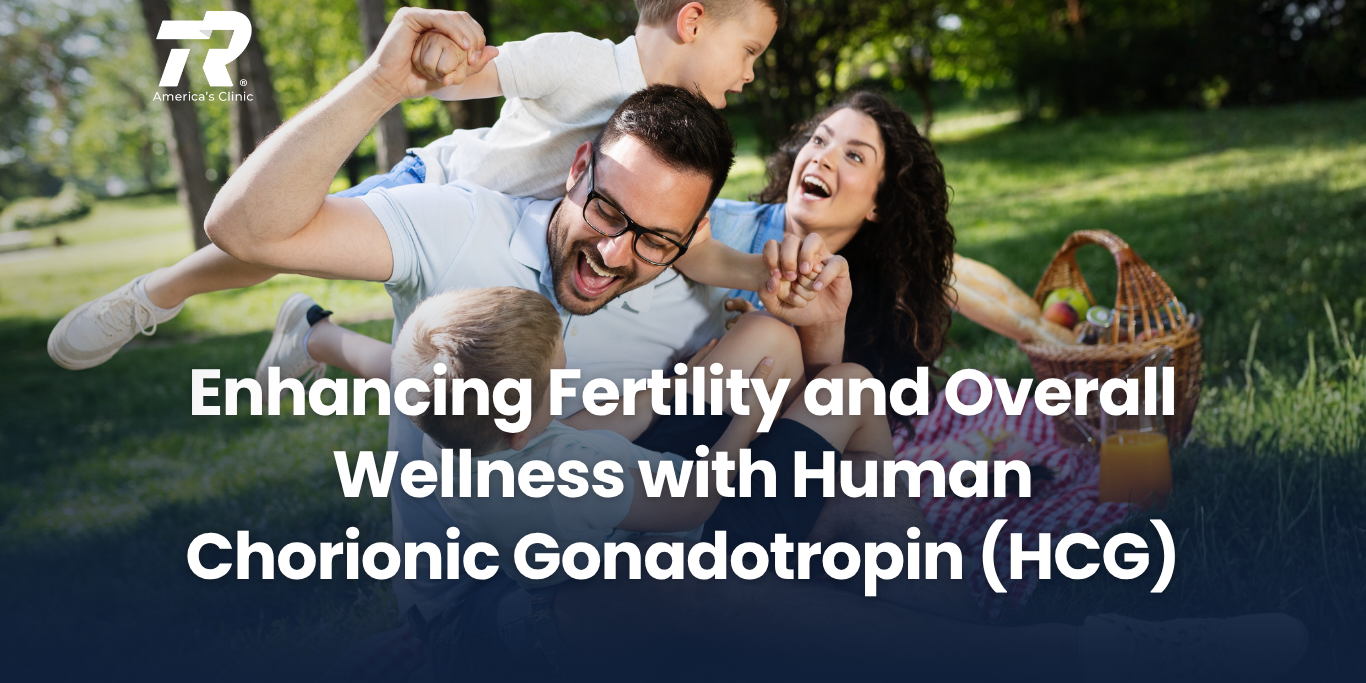 Enhancing Fertility and Overall Wellness and Human Chorionic Gonadotropin (HCG)