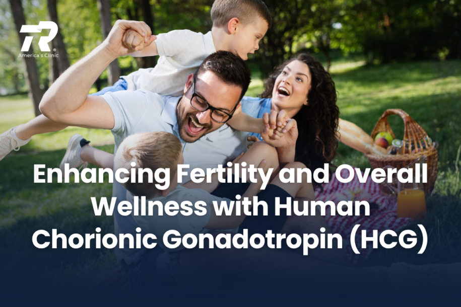 Enhancing Fertility and Overall Wellness and Human Chorionic Gonadotropin (HCG)