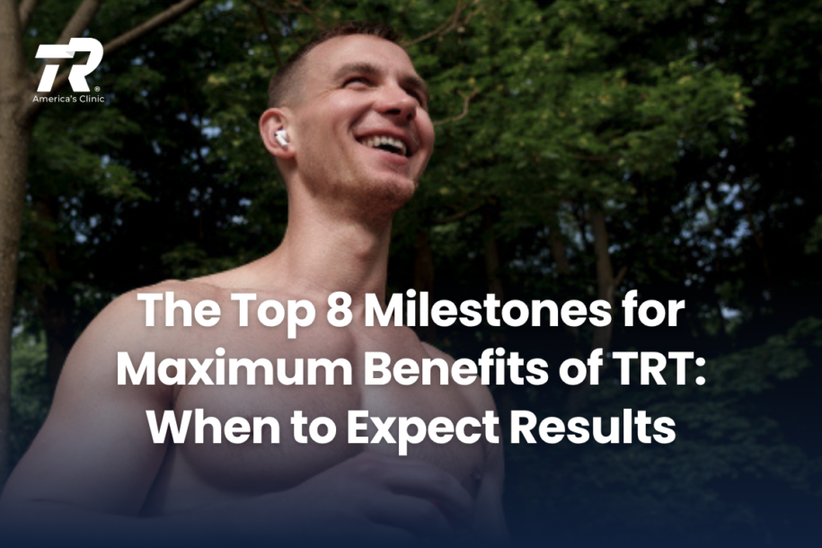The Top 8 Milestones for Maximum Benefits of TRT: When to Expect Results