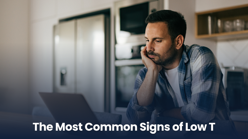 The Most Common Signs of Low Testosterone