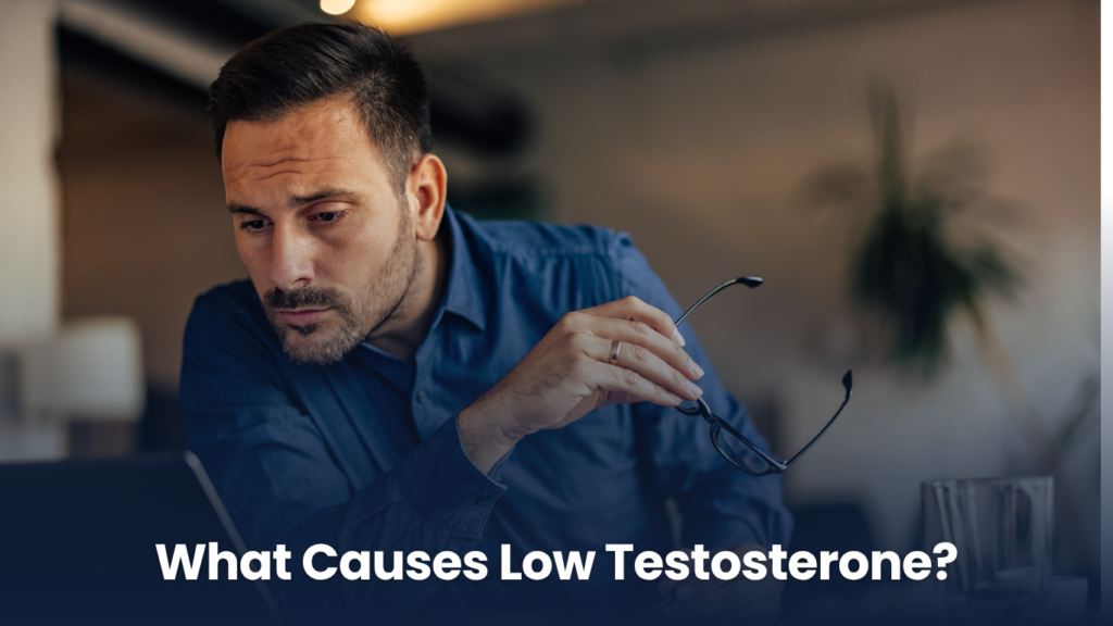 What Causes Low Testosterone?