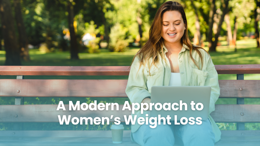 A modern approach to women's weight loss
