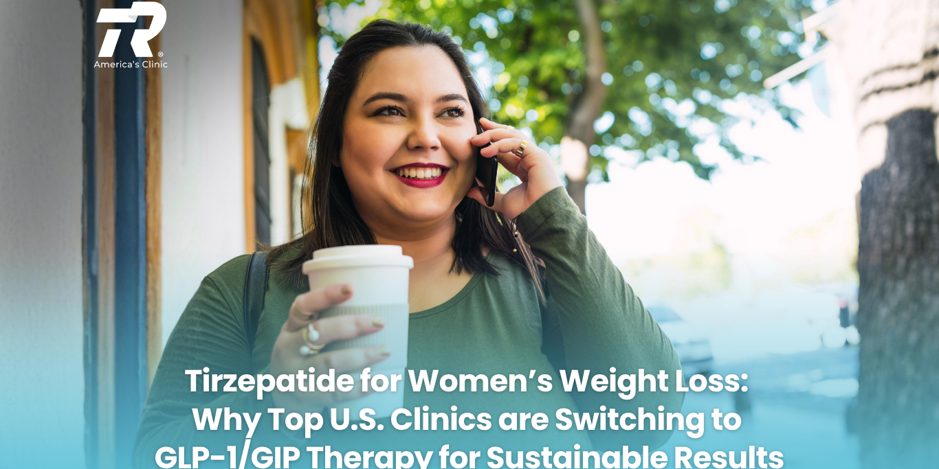 Tirzepatide for Women's Weight Loss: Why Clinics Prefer It
