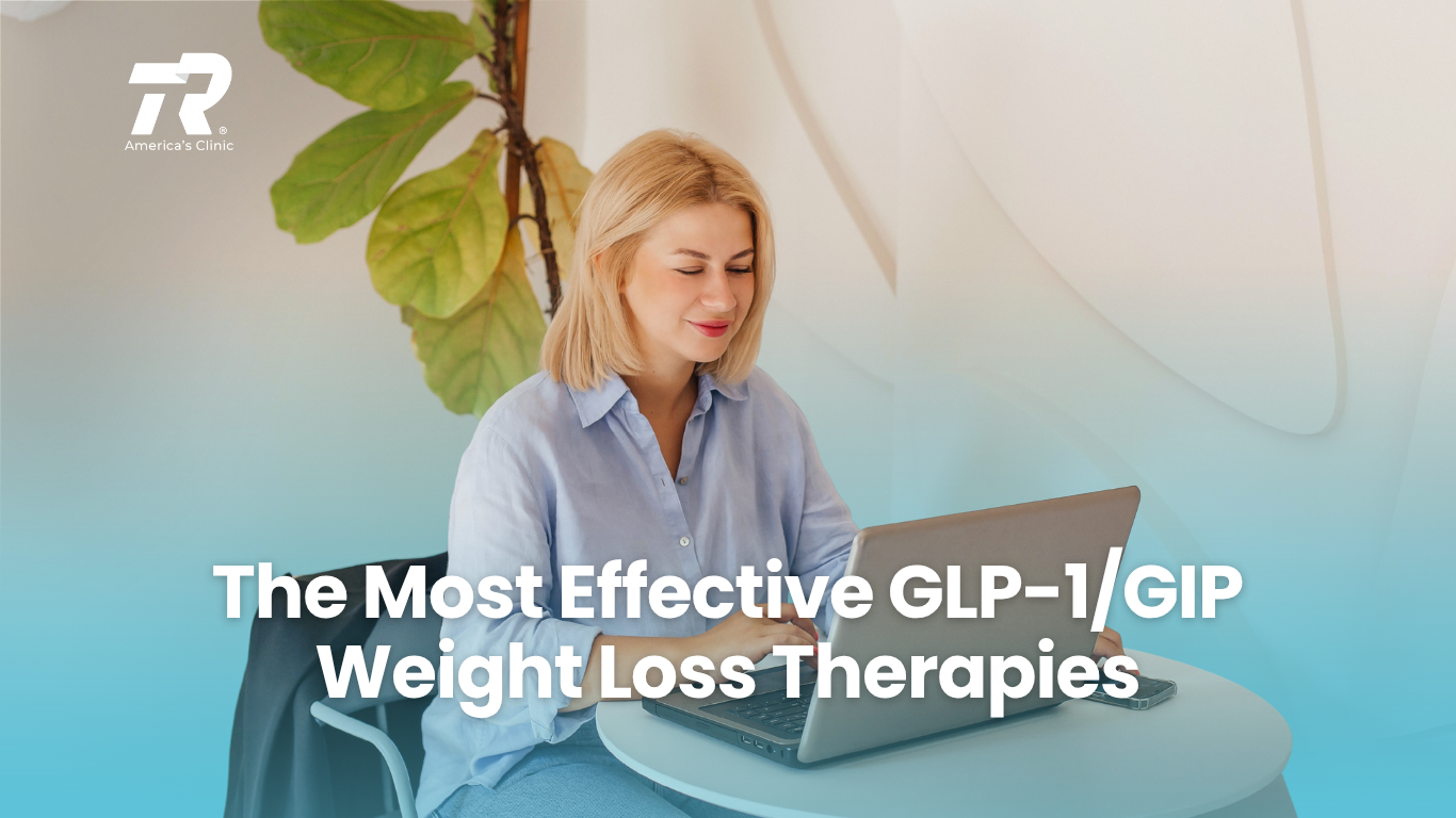 The Most Effective GLP-1/GIP Weight Loss Therapies