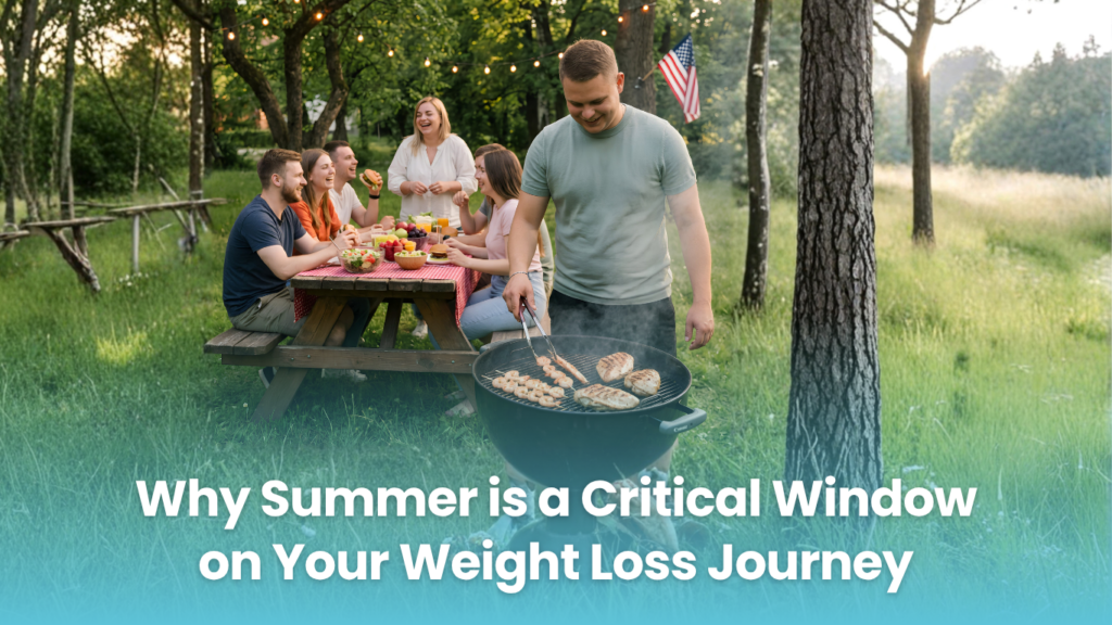 Why summer is a critical window on your weight loss journey