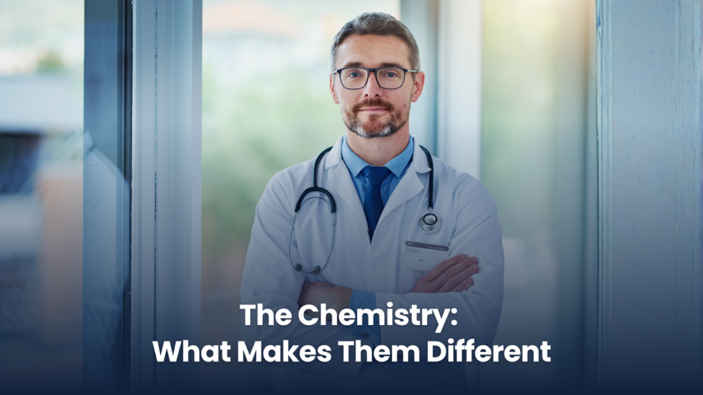 The Chemistry: What Makes Them Different