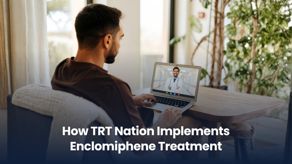 How TRT Nation Implements Enclomiphene Treatment
