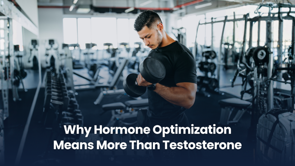 Why Hormone Optimization Means More Than Testosterone