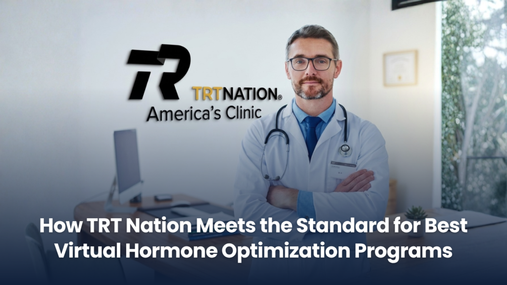 How TRT Nation Meets the Standard for the Best Virtual Hormone Optimization Programs