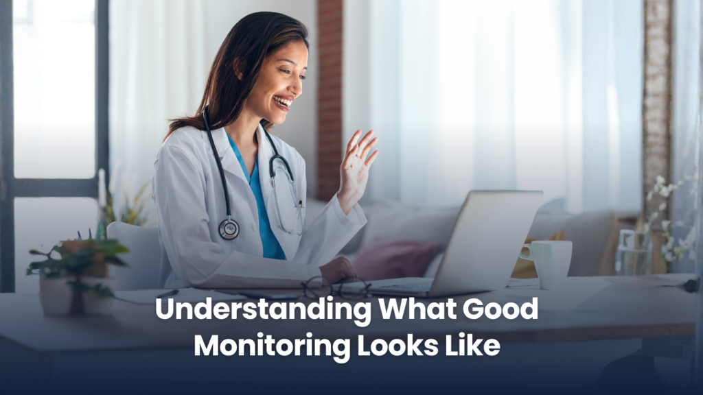 Understanding What Good Monitoring Looks Like