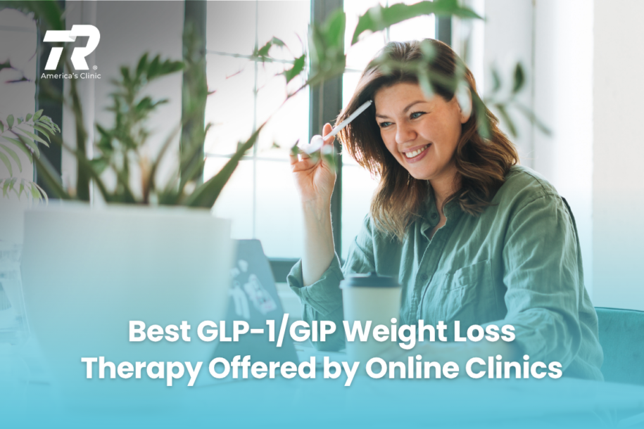 Best GLP-1/GIP Weight Loss Therapy Offered by Online Clinics