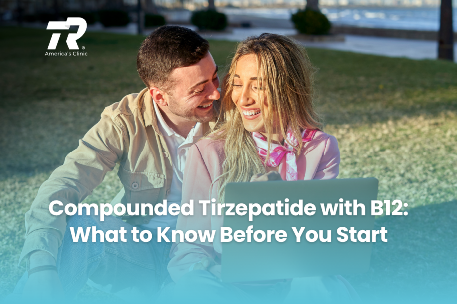Compounded Tirzepatide with B12: What to Know Before You Start