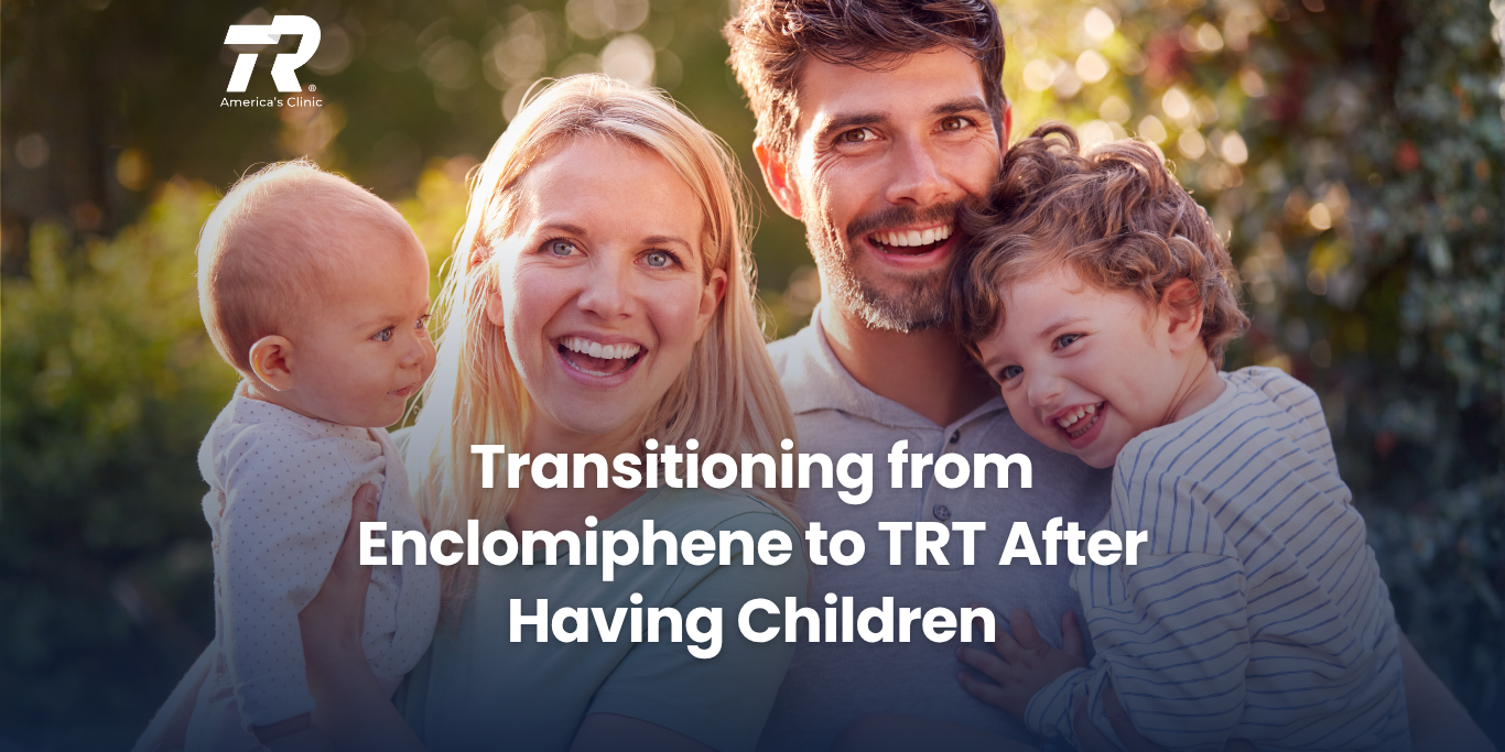 Transitioning from Enclomiphene to TRT After Having Children: What You Need to Know