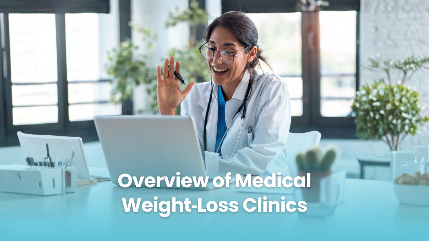 Overview of Medical Weight‑Loss Clinics