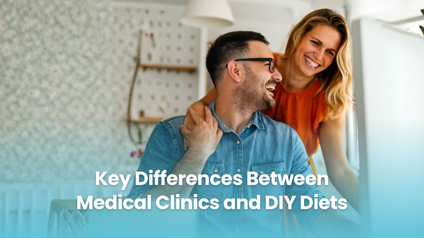 Key Differences Between Medical Clinics and DIY Diets