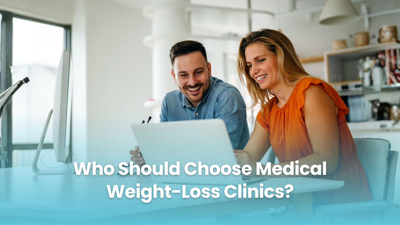 Who Should Choose Medical Weight‑Loss Clinics?