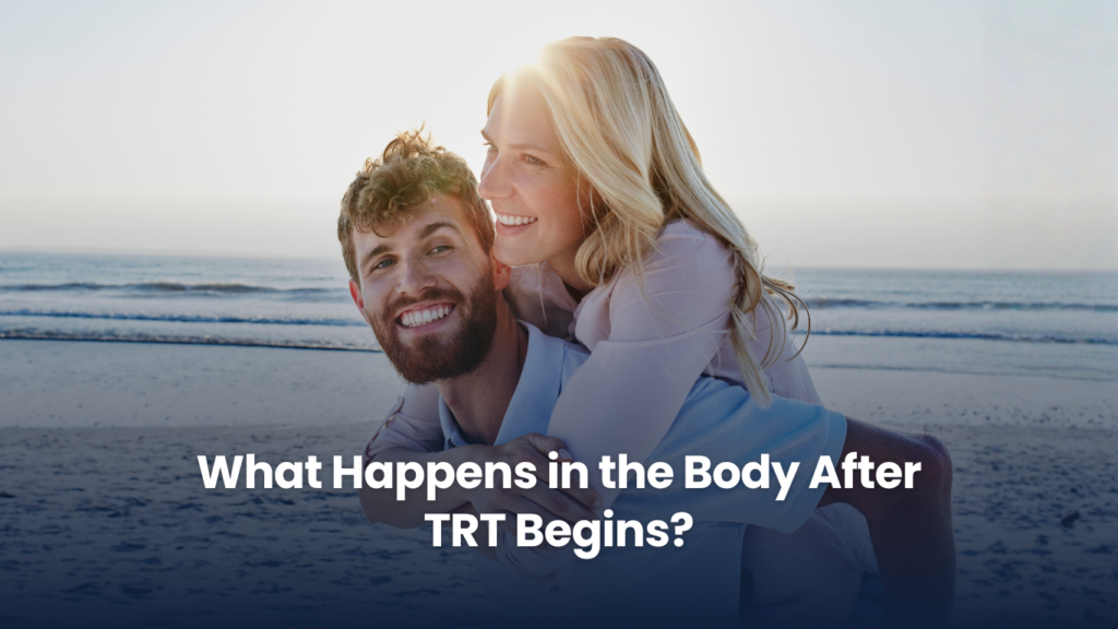 What Happens in the Body After TRT Begins?