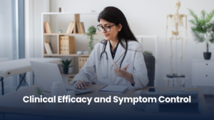 Clinical Efficacy and Symptom Control