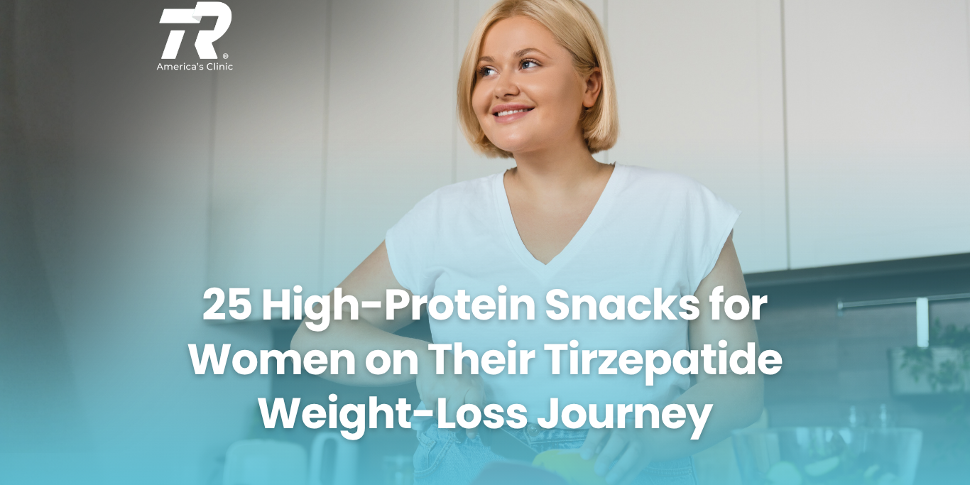 25 High-Protein Snacks for Women on Their Tirzepatide Weight-Loss Journey