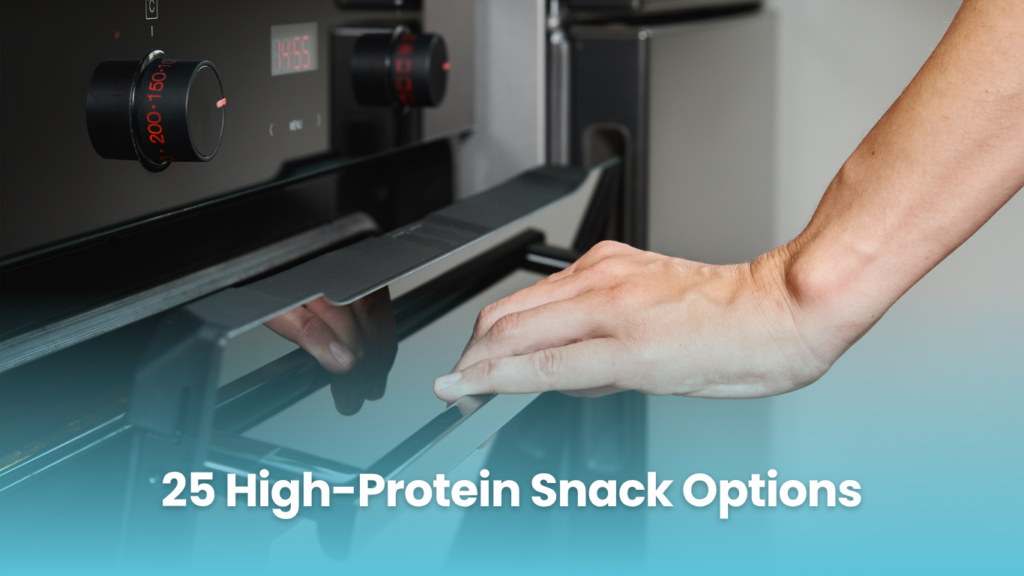 25 High-Protein Snack Options
