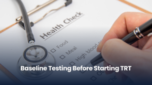 Baseline Testing Before Starting TRT