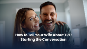 How to Tell Your Wife About TRT: Starting the Conversation