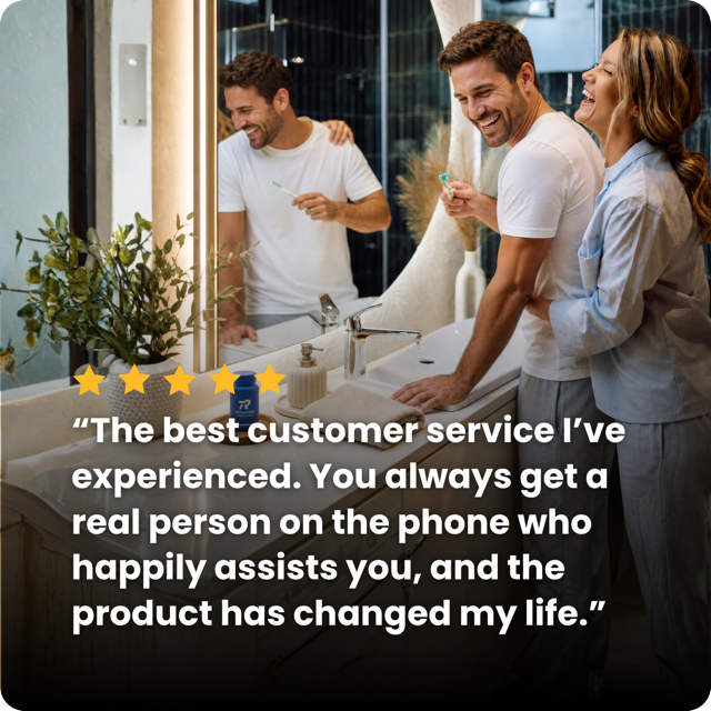 “The best customer service I’ve experienced. You always get a real person on the phone who happily assists you, and the product has changed my life.”
