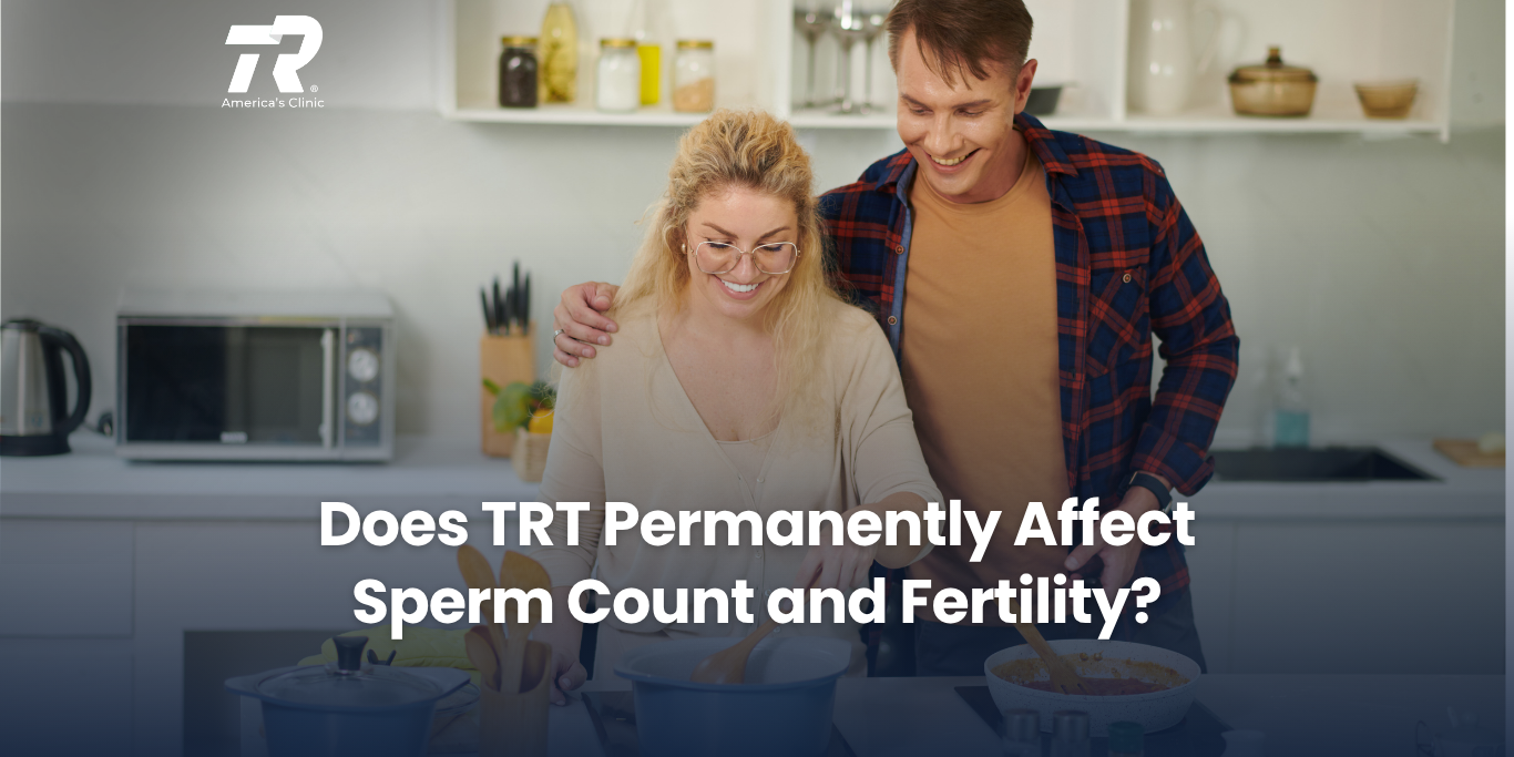 Does TRT Permanently Affect Sperm Count and Fertility?
