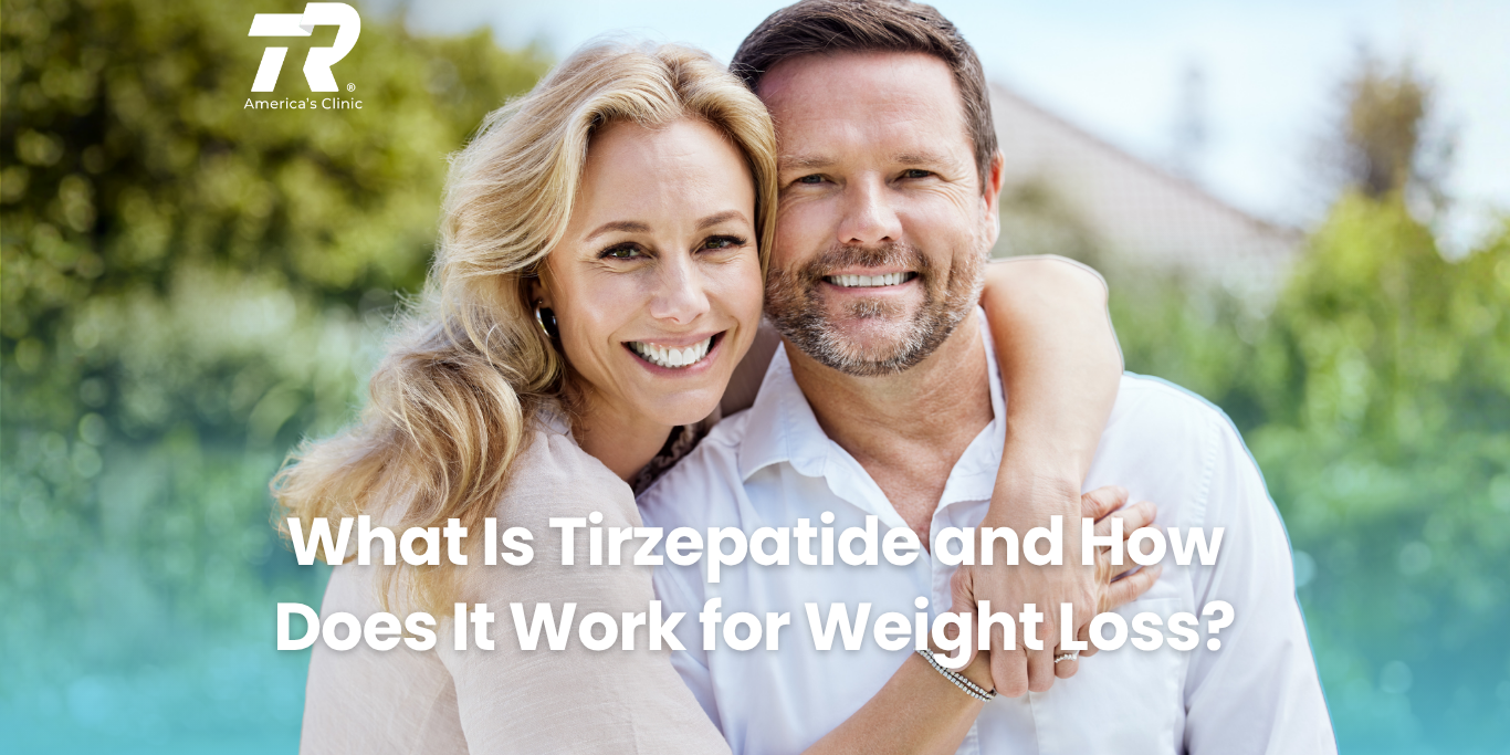 What Is Tirzepatide and How Does It Work for Weight Loss?