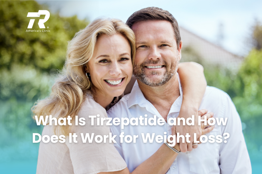 What Is Tirzepatide and How Does It Work for Weight Loss?