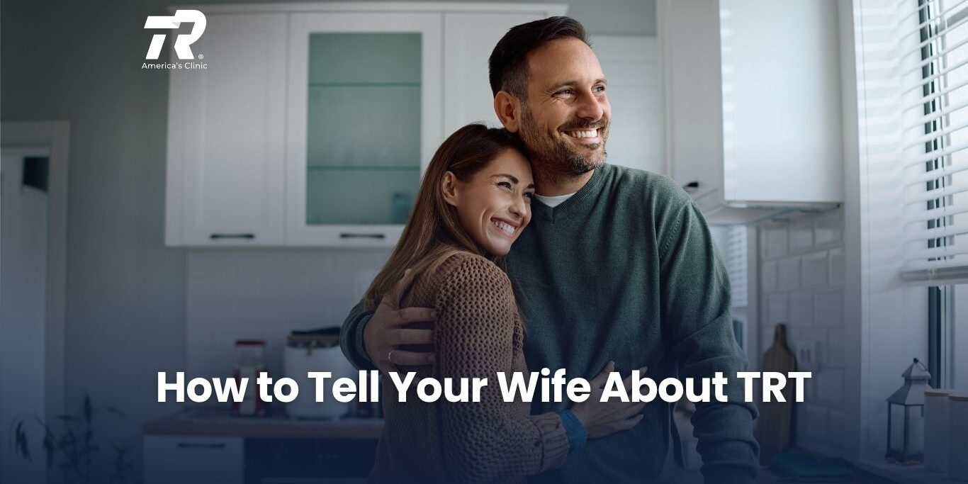 How to Tell Your Wife About TRT