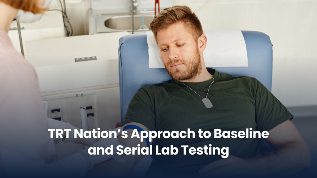 TRT Nation’s Approach to Baseline and Serial Lab Testing