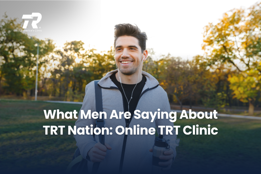 What Men Are Saying About TRT Nation: Online TRT Clinic