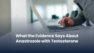 What the Evidence Says About Anastrozole with Testosterone