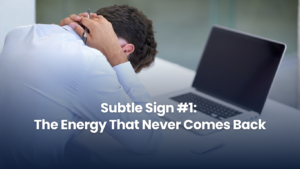 Subtle Sign #1: The Energy That Never Comes Back