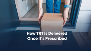 How TRT Is Delivered Once It's Prescribed
