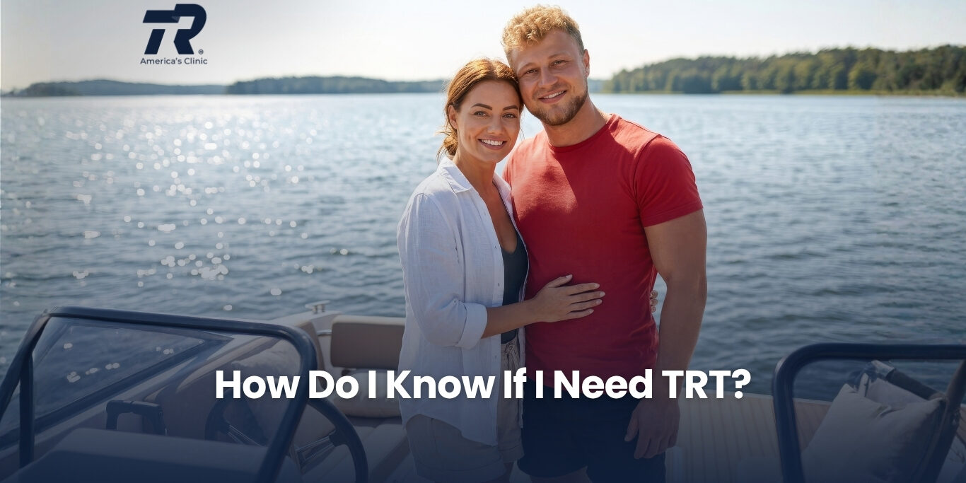 How Do I Know If I Need TRT?