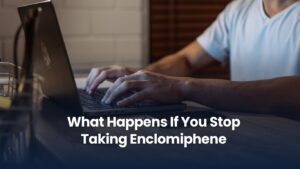 What Happens If You Stop Taking Enclomiphene