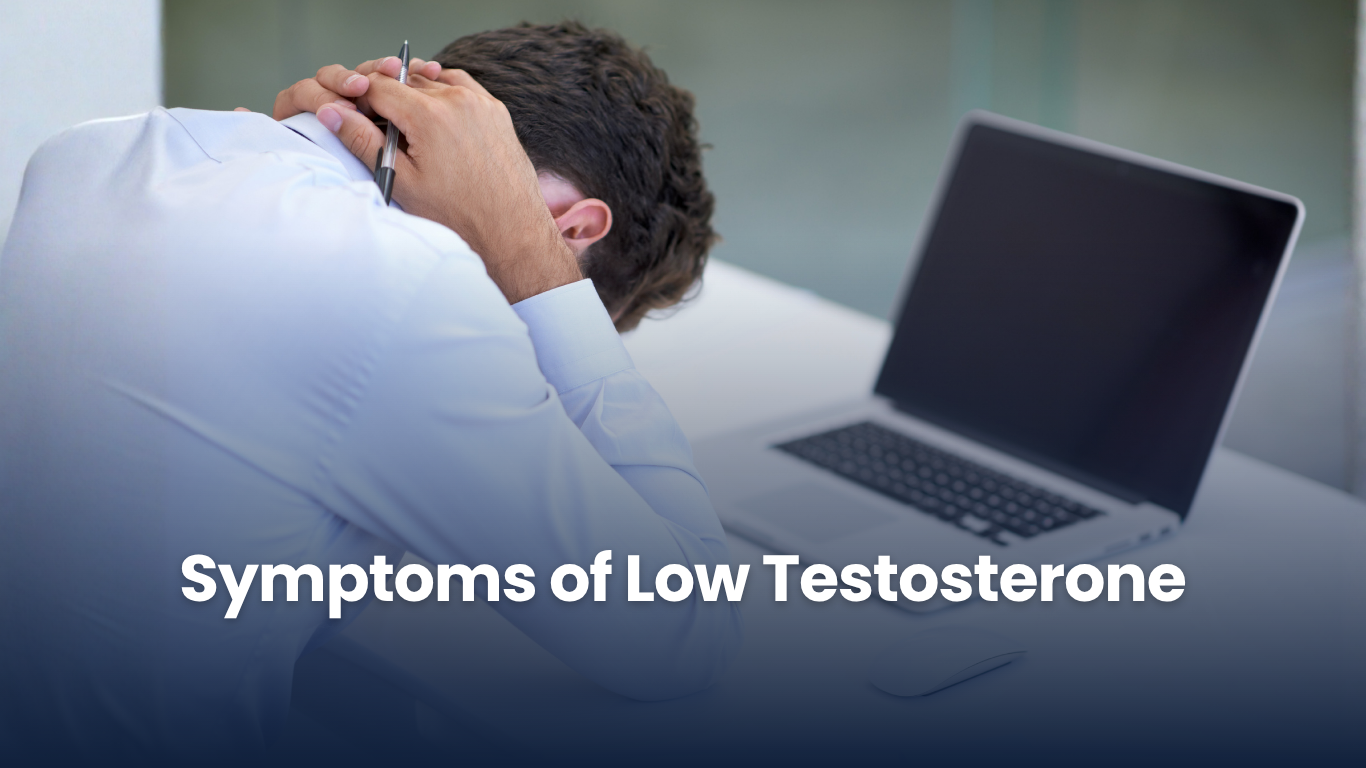Symptoms of Low Testosterone