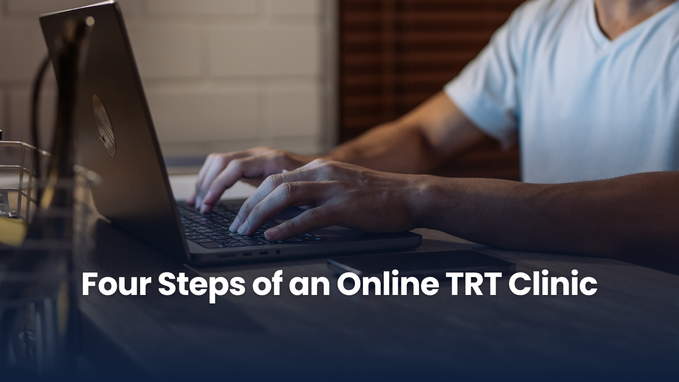 Four Steps of an Online TRT Clinic