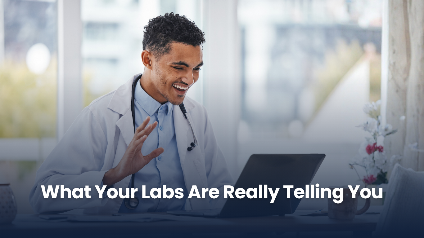 What Your Labs Are Really Telling You